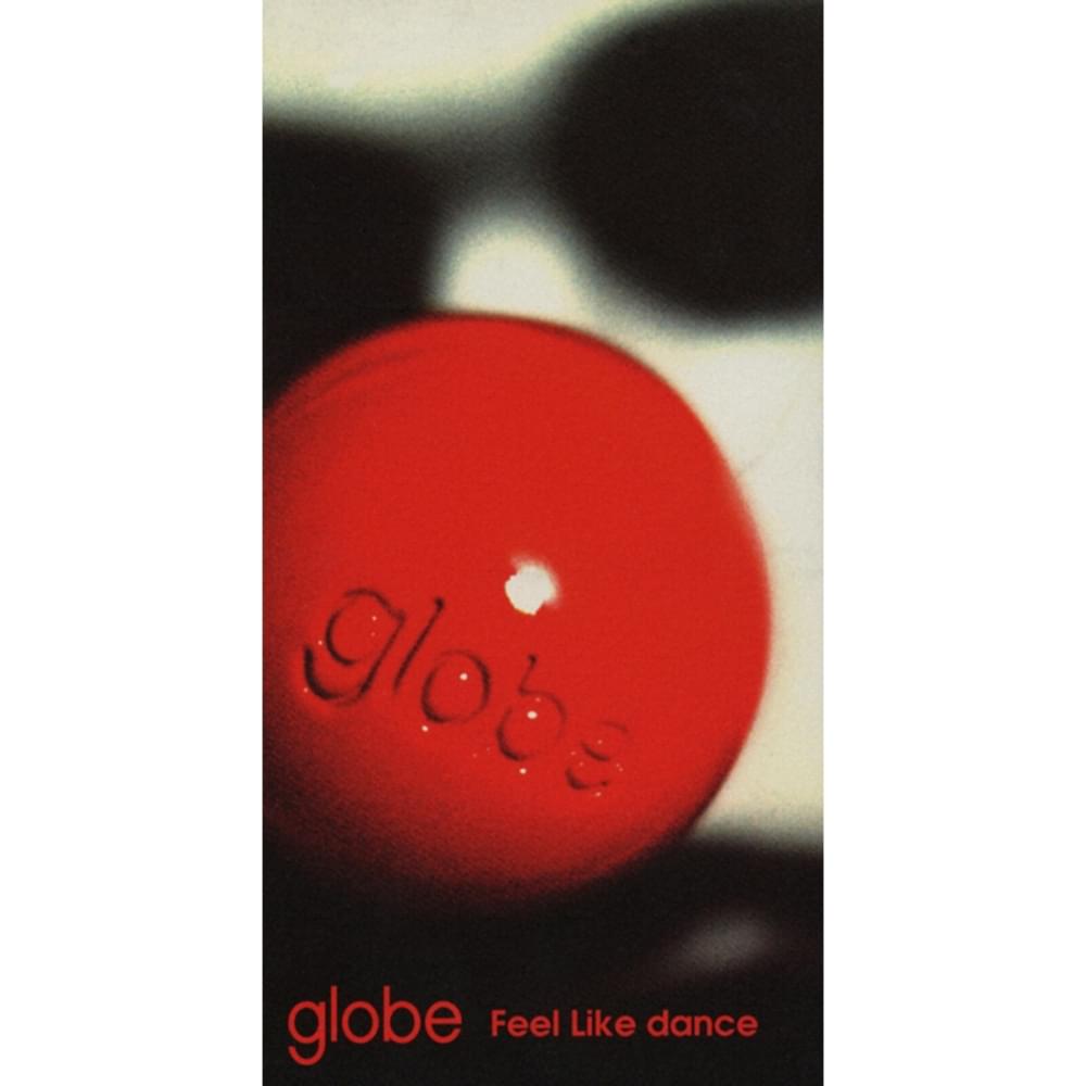 globe – Feel Like dance Lyrics | Genius Lyrics