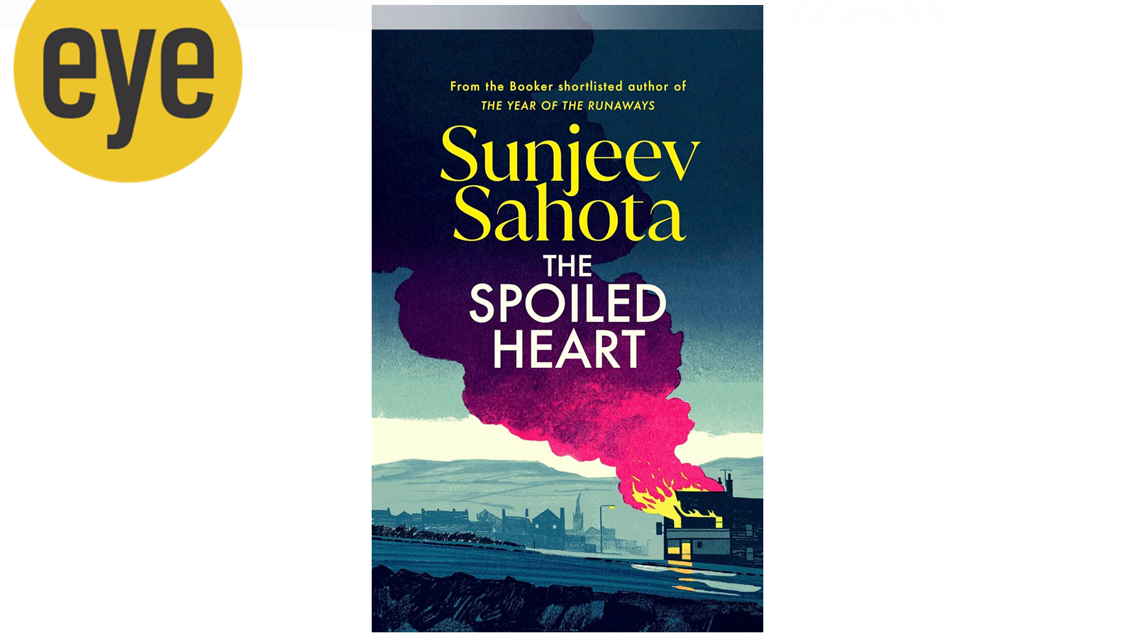 Sunjeev Sahota's The Spoiled Heart critiques the fractured