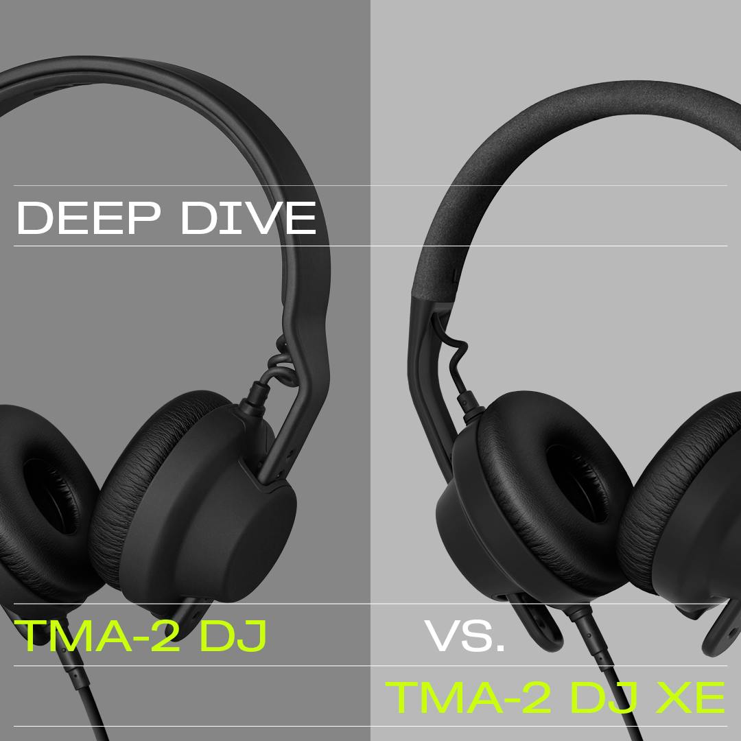 Deep Dive: TMA-2 DJ vs. TMA-2 DJ XE | Stories | AIAIAI