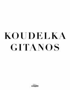 GITANOS | JOSEF KOUDELKA | Casa del Libro