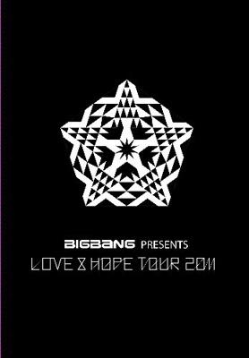 BIGBANG PRESENTS LOVE&HOPE TOUR 2011【初回限定盤】 : BIGBANG