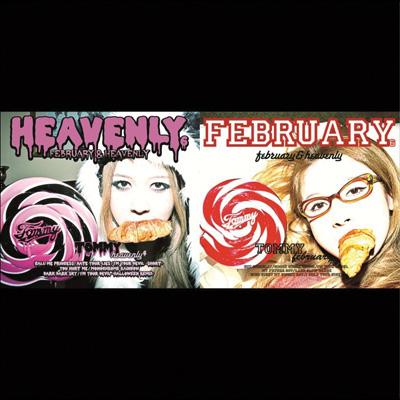 February & Heavenly : Tommy february6 / Tommy heavenly6