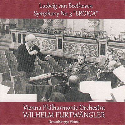 交響曲第3番『英雄』 ヴィルヘルム・フルトヴェングラー&ウィーン