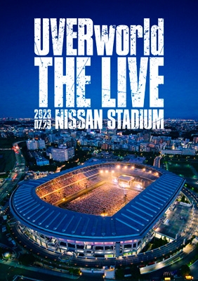 THE LIVE at NISSAN STADIUM 2023.07.29 (DVD) : UVERworld