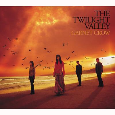 THE TWILIGHT VALLEY : GARNET CROW | HMV&BOOKS online - GZCA-5091