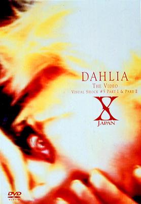 DAHLIA THE VIDEO : X JAPAN | HMV&BOOKS online - UPBH-9131