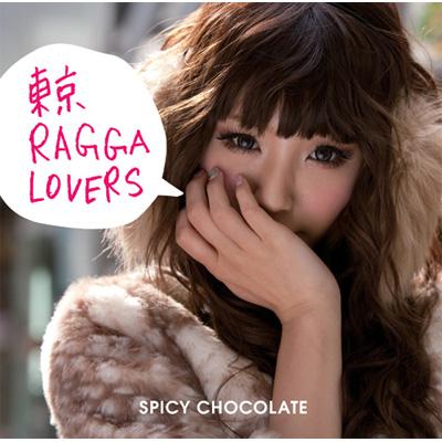 東京RAGGA LOVERS : SPICY CHOCOLATE | HMV&BOOKS online - TKCA-73503