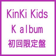 K album (+DVD)【初回限定盤】 : KinKi Kids | HMV&BOOKS online