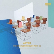 ASTRO 5thミニアルバム『DREAM PART.02』｜前作に続き“夢”をコンセプト