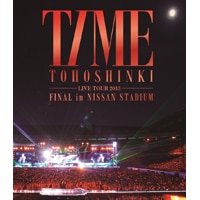 LIVE DVD & Blu-ray『東方神起 LIVE TOUR 2013 ～TIME～ FINAL in