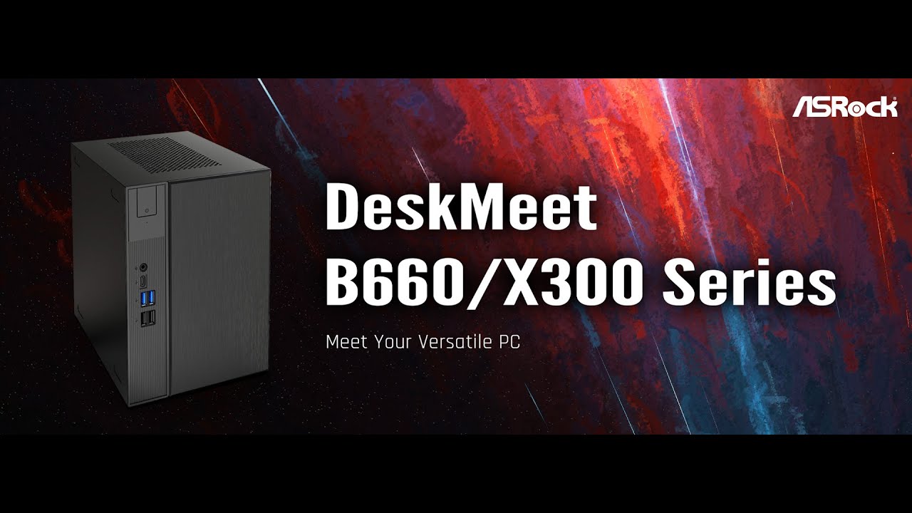 Windowsデスクトップ Desk Meet ASRock > DeskMeet X300 Series
