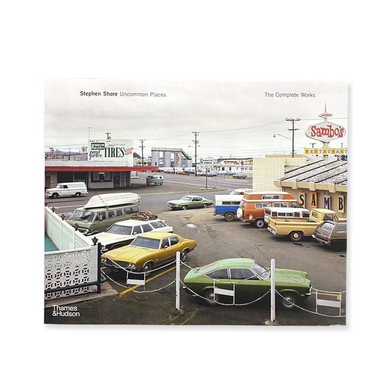 Stephen Shore: Uncommon Places The Complete Worksスティーヴン