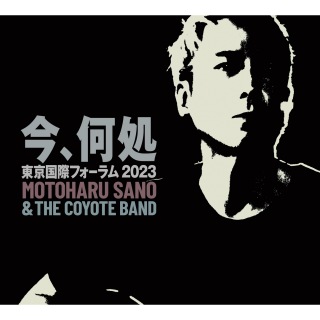 佐野元春, THE COYOTE BAND / 「今、何処」東京国際フォーラム 2023