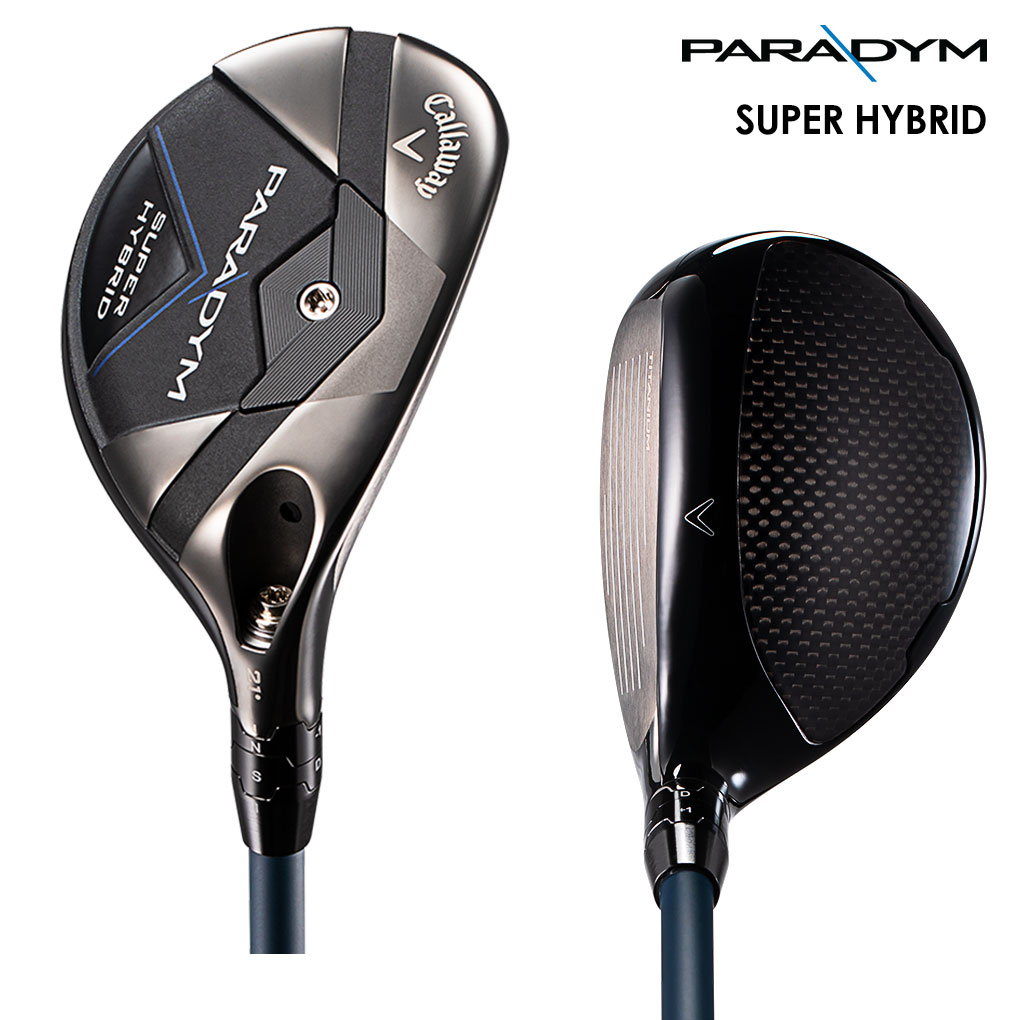 毎日発送】キャロウェイ PARADYM SUPER HYBRID ハイブリッド