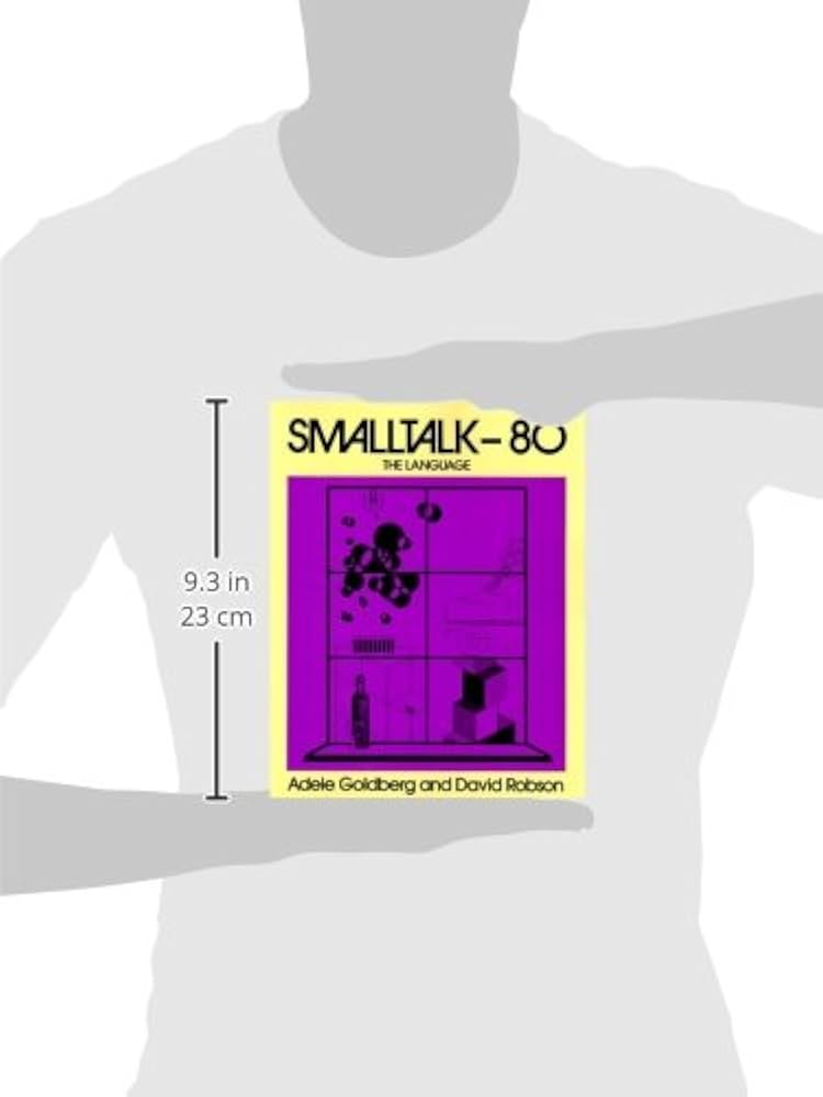 Smalltalk 80: The Language: Goldberg, Adele, Robson, David