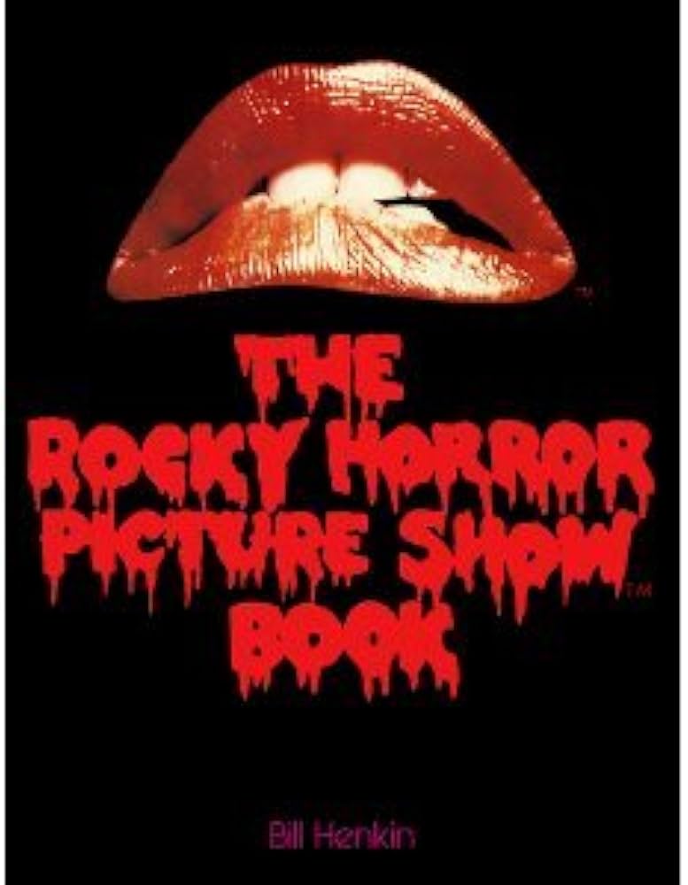 The Rocky Horror Picture Show Book (ISBN: 0801564360): Bill Henkin