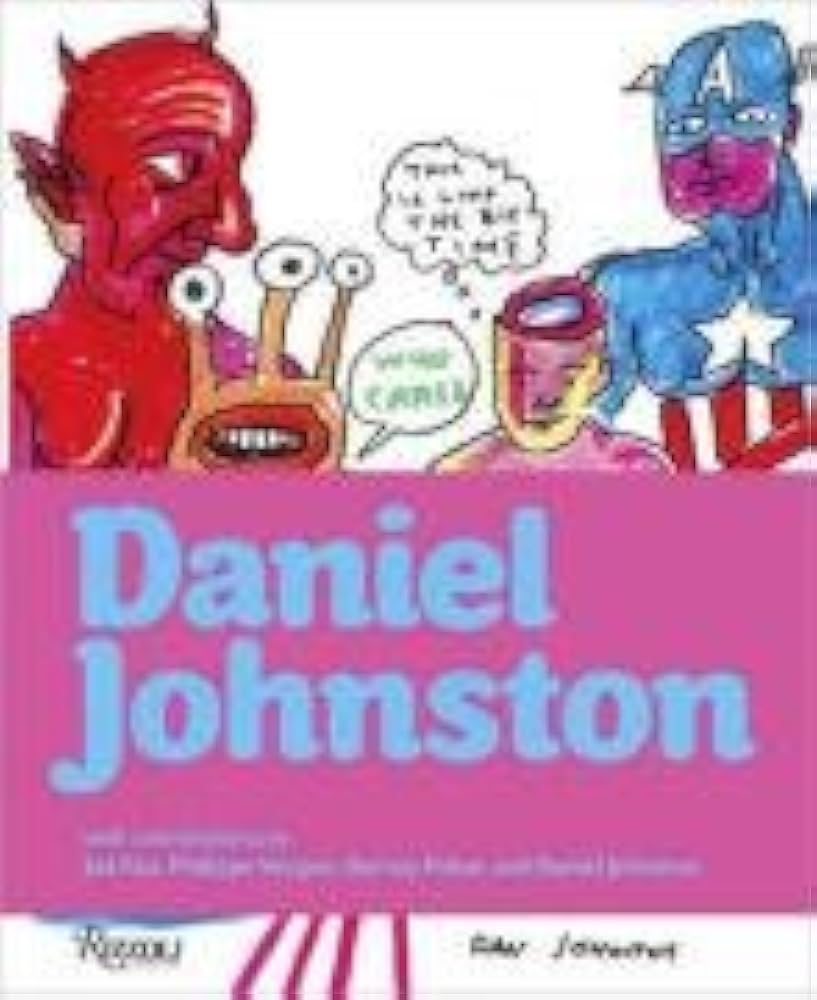 Daniel Johnston: Vergne, Philippe, Fair, Jad, Pekar, Harvey
