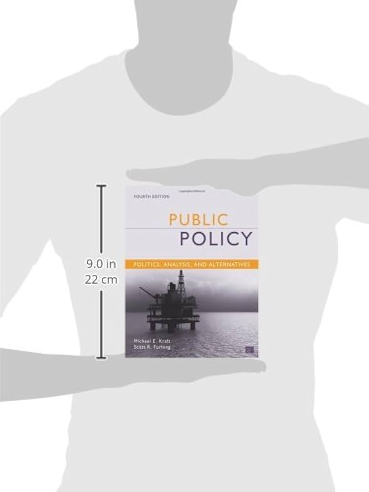 Public Policy: Politics, Analysis, and Alternatives: Michael E