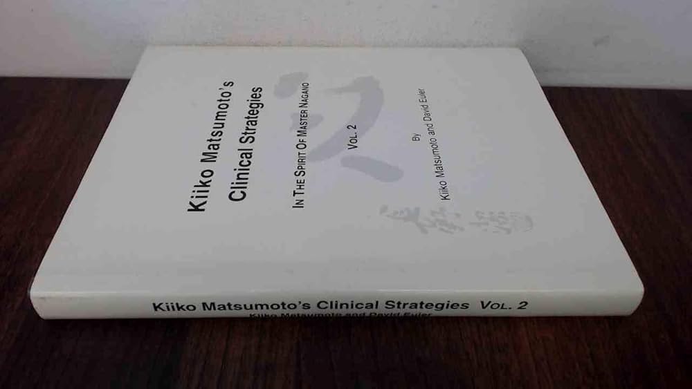 Kiiko Matsumoto's Clinical Strategies. In the Spirit of Master