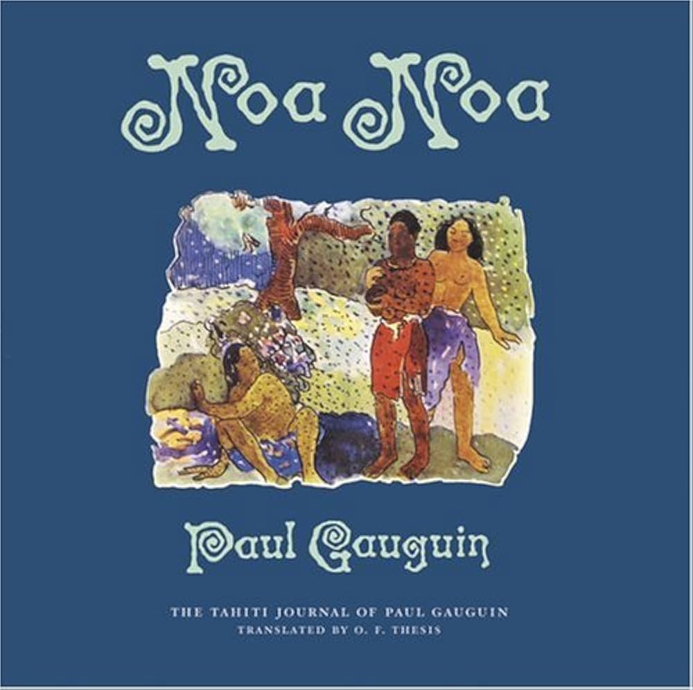 Noa Noa: The Tahiti Journal of Paul Gauguin: Gauguin, Paul, Miller