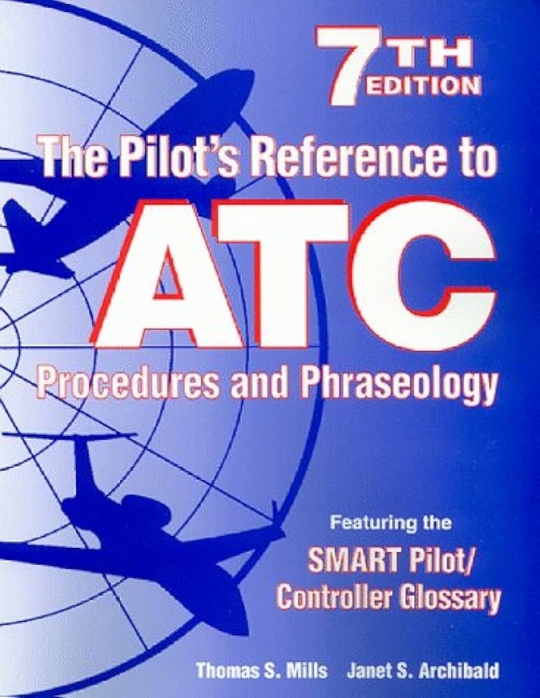 The Pilot's Reference to Atc Procedures and Phraseology: Mills
