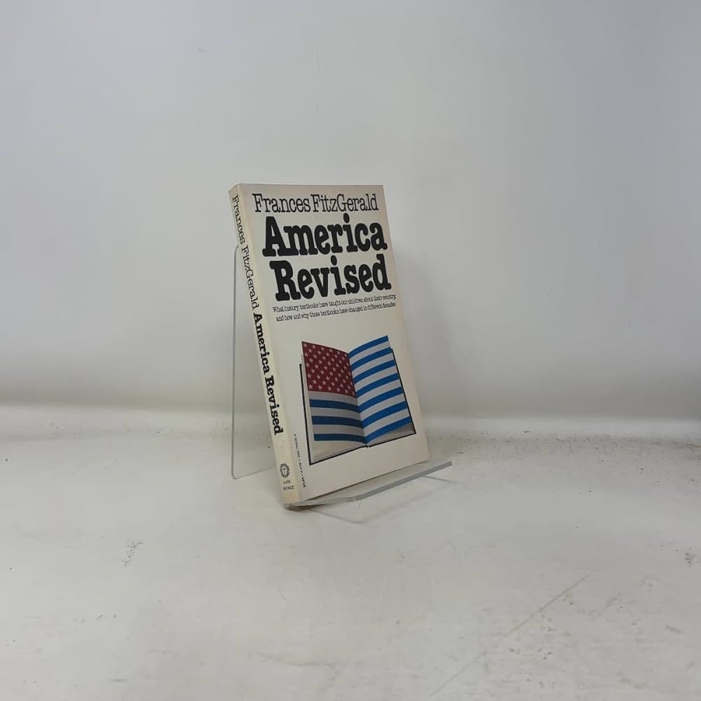 America Revised: Fitzgerald, Frances: 9780394744391: Amazon.com: Books