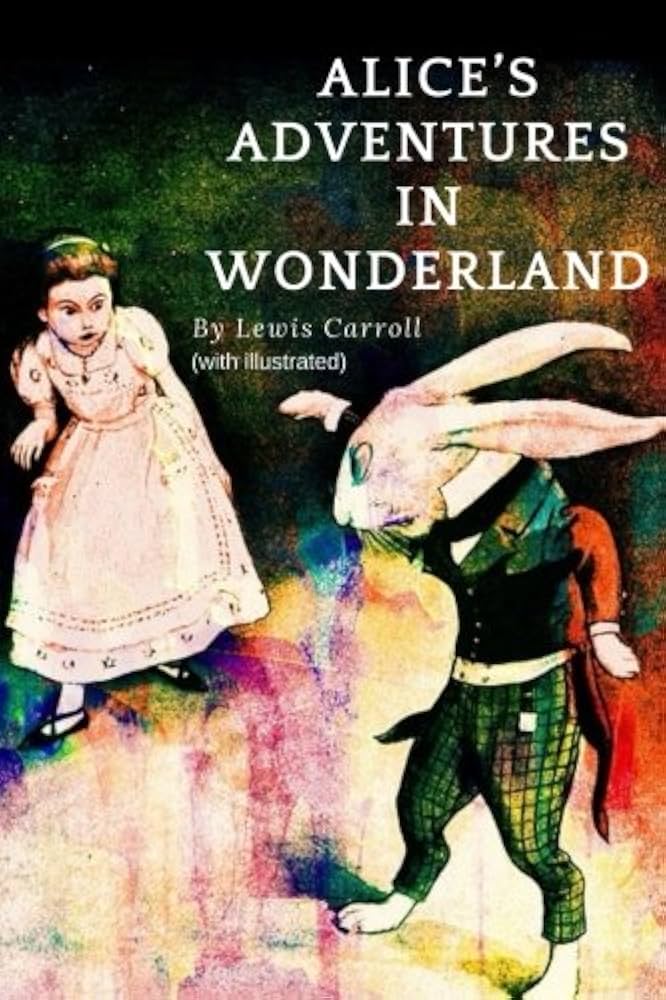 ALICE?S ADVENTURES IN WONDERLAND By Lewis Carroll - with