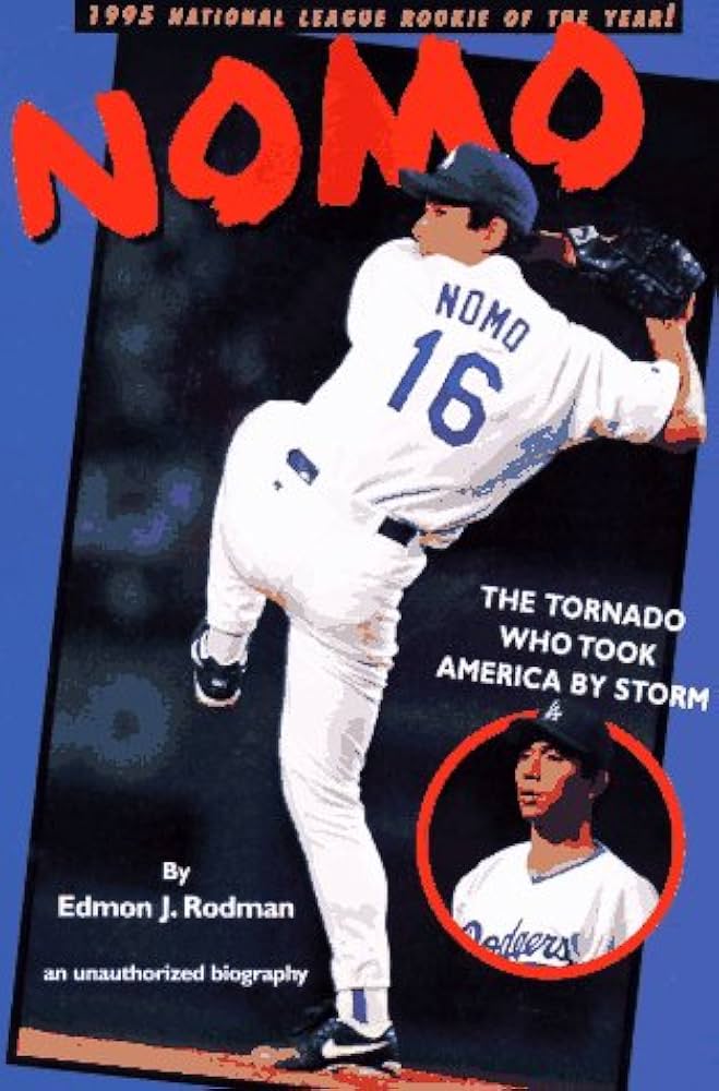 Nomo: The Tornado Who Took America by Storm: Rodman, Edmon J