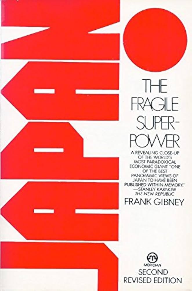 Japan Fragile Superpower: Gibney, Frank: 9780452009677: Amazon.com
