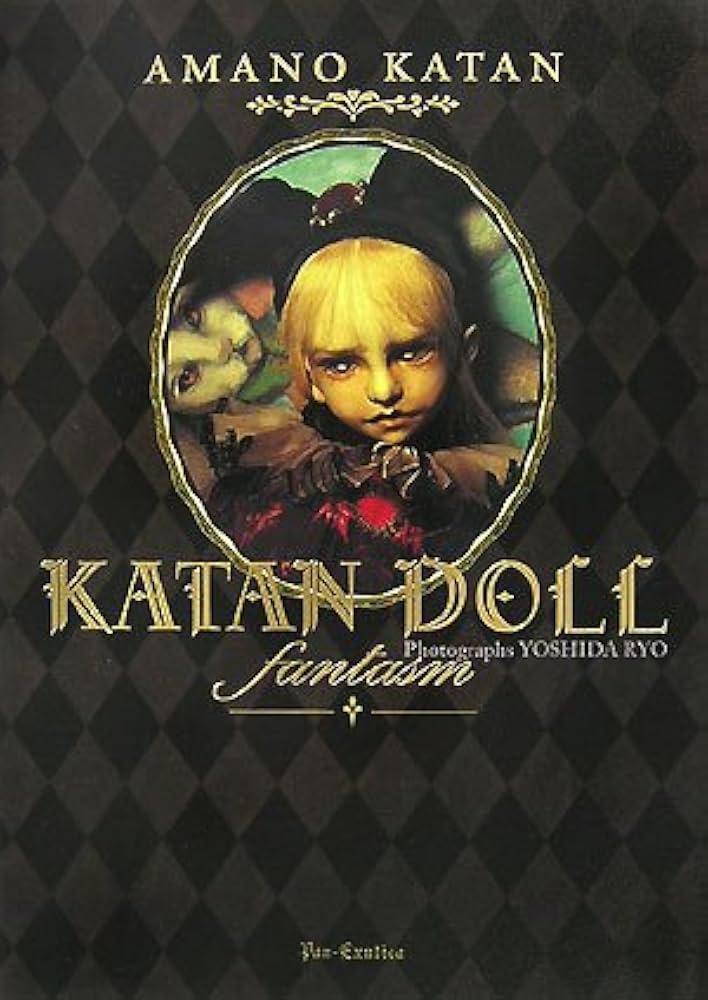 KATAN DOLL fantasm: 天野可淡人形作品集 | 天野 可淡, 吉田 良 |本