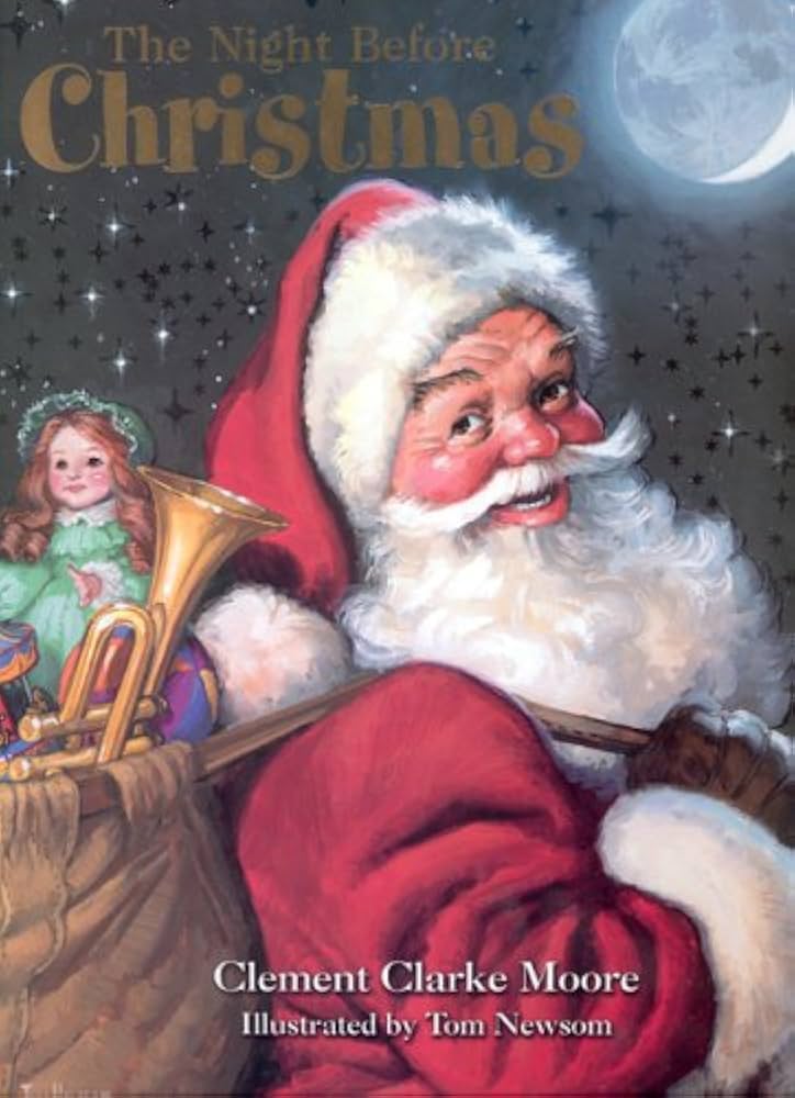 The Night Before Christmas: Moore, Clement Clarke, Newsom, Tom