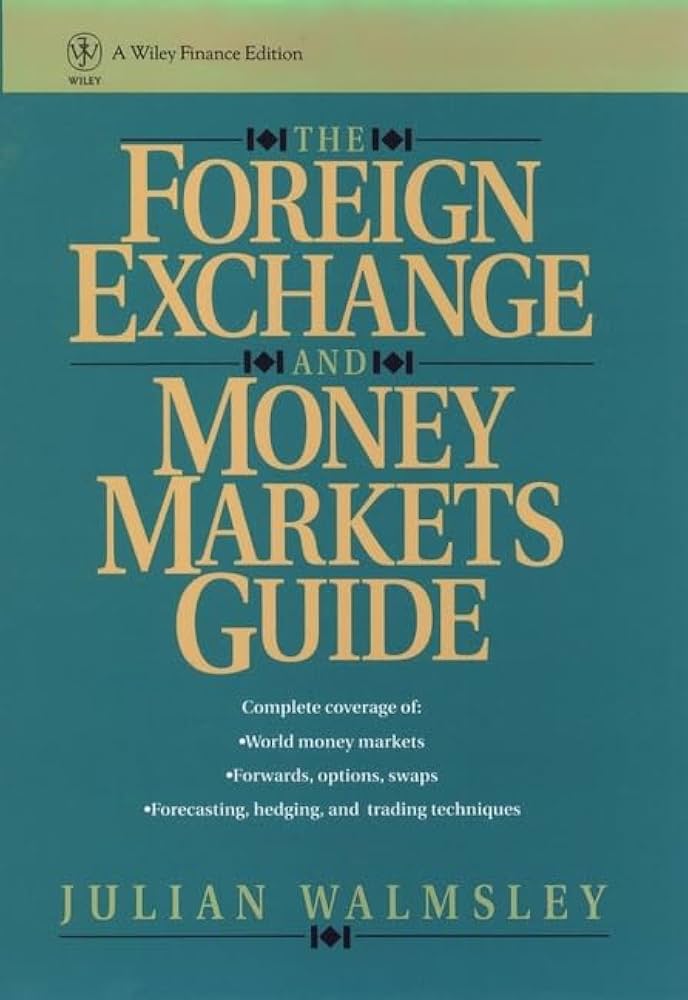 The Foreign Exchange and Money Markets Guide (Wiley Finance