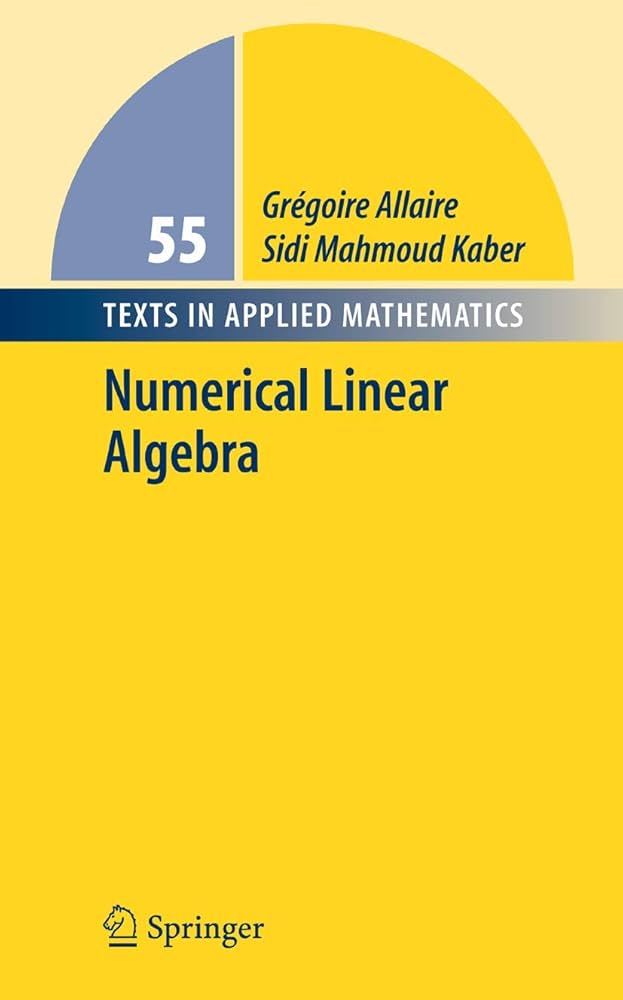 Numerical Linear Algebra (Texts in Applied Mathematics, 55
