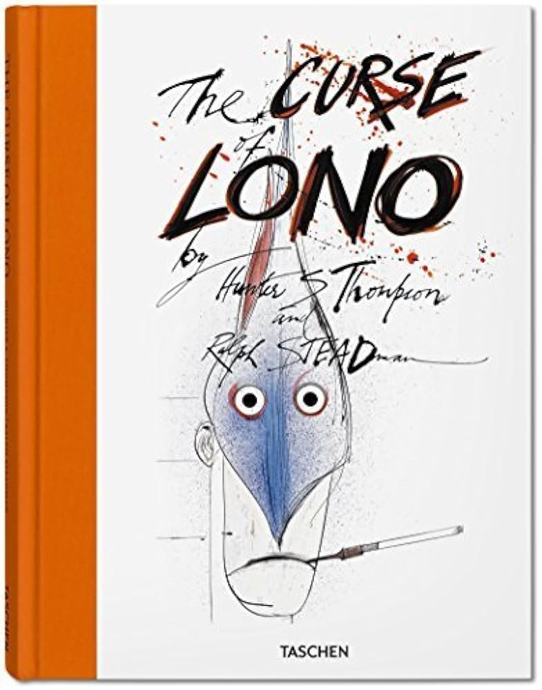 The Curse of Lono by Thompson, Hunter S (2014) Hardcover: Hunter S