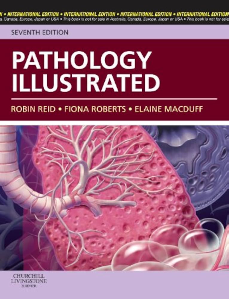 Pathology Illustrated: Robin Reid, Fiona Roberts, Elaine MacDuff