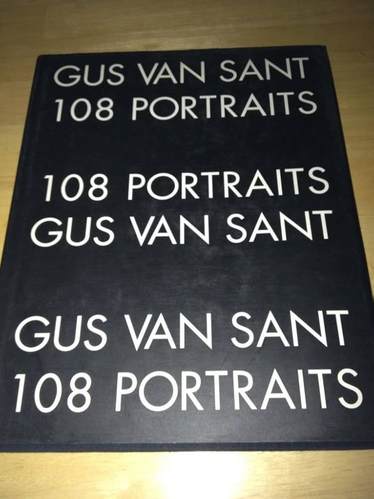 GUS VAN SANT ガスヴァンサント／108 PORTRAITS 写真集 108 Portraits