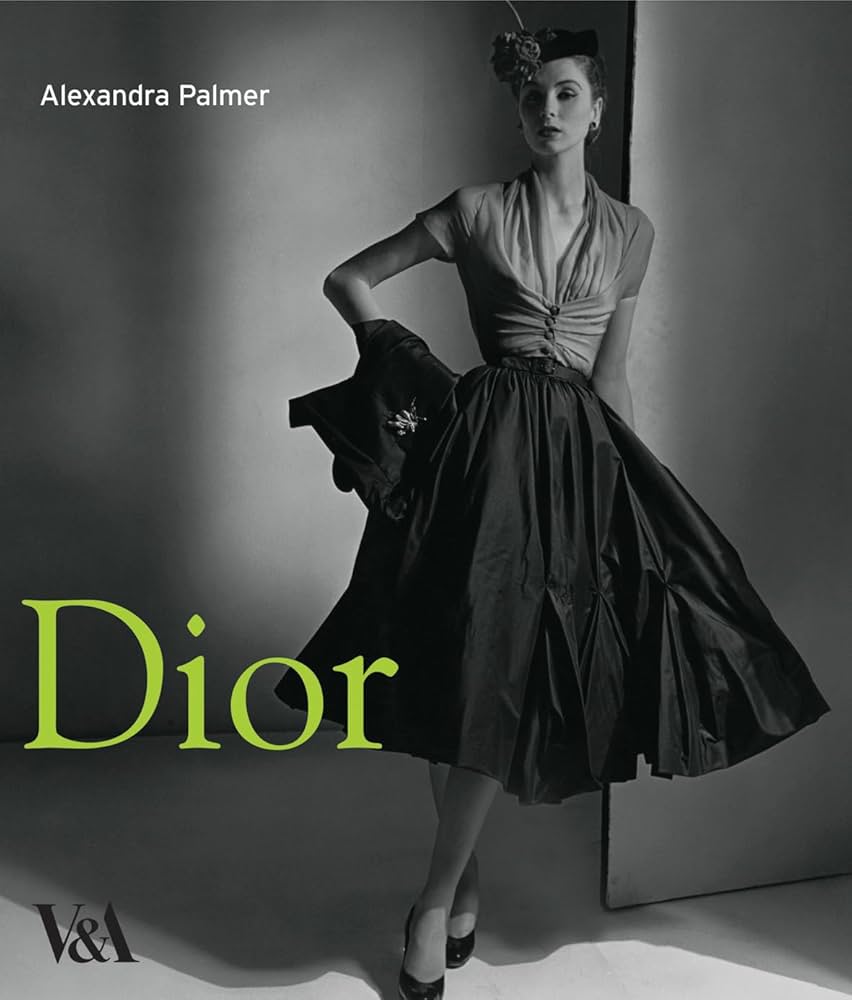 Dior: A New Look, a New Enterprie 1947-57 by Palmer, Alexandra