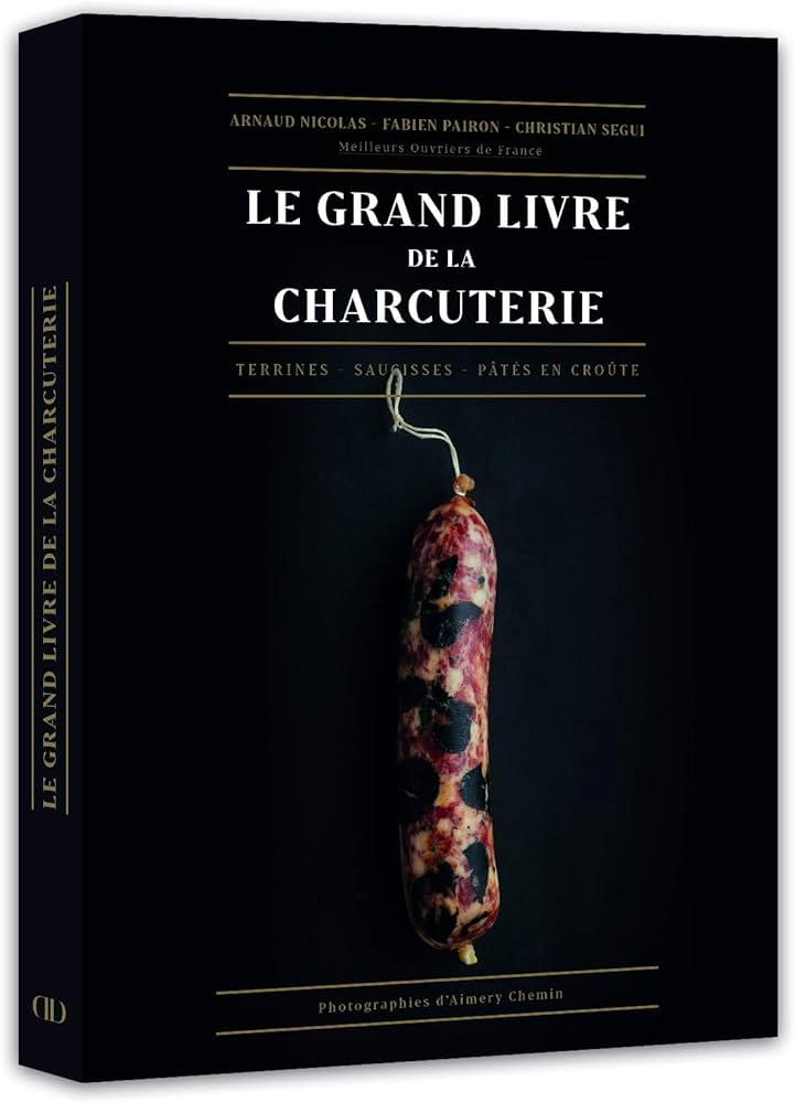 Amazon.com: le grand livre de la charcuterie: 9782841239917