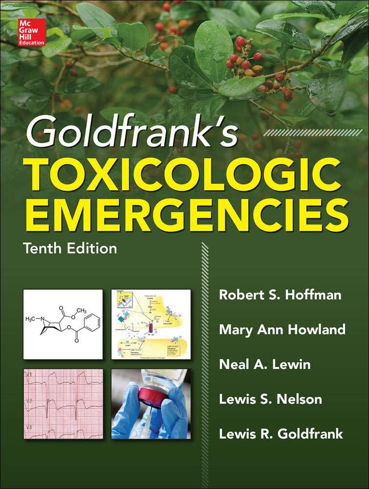 Goldfrank's Toxicologic Emergencies, Tenth Edition (Toxicologic