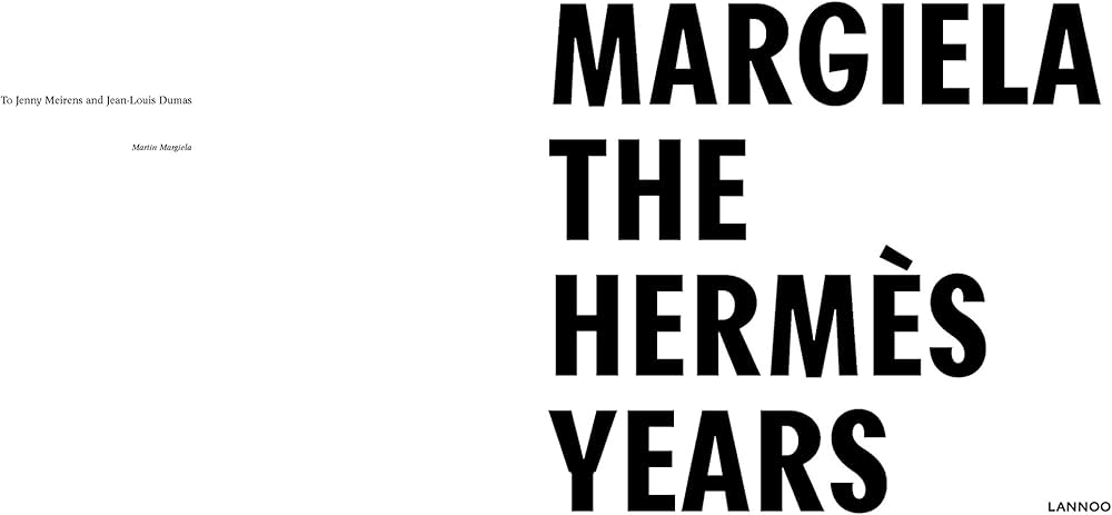 Margiela: The Hermès Years: Debo, Kaat, Mower, Sarah, Arnold