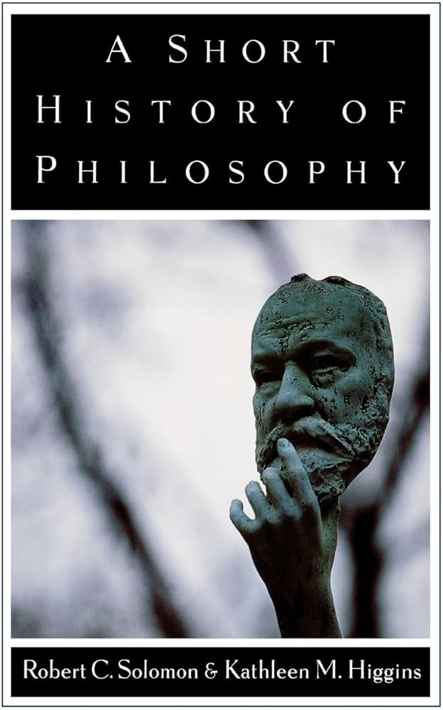 Amazon.com: A Short History of Philosophy: 9780195101966: Solomon