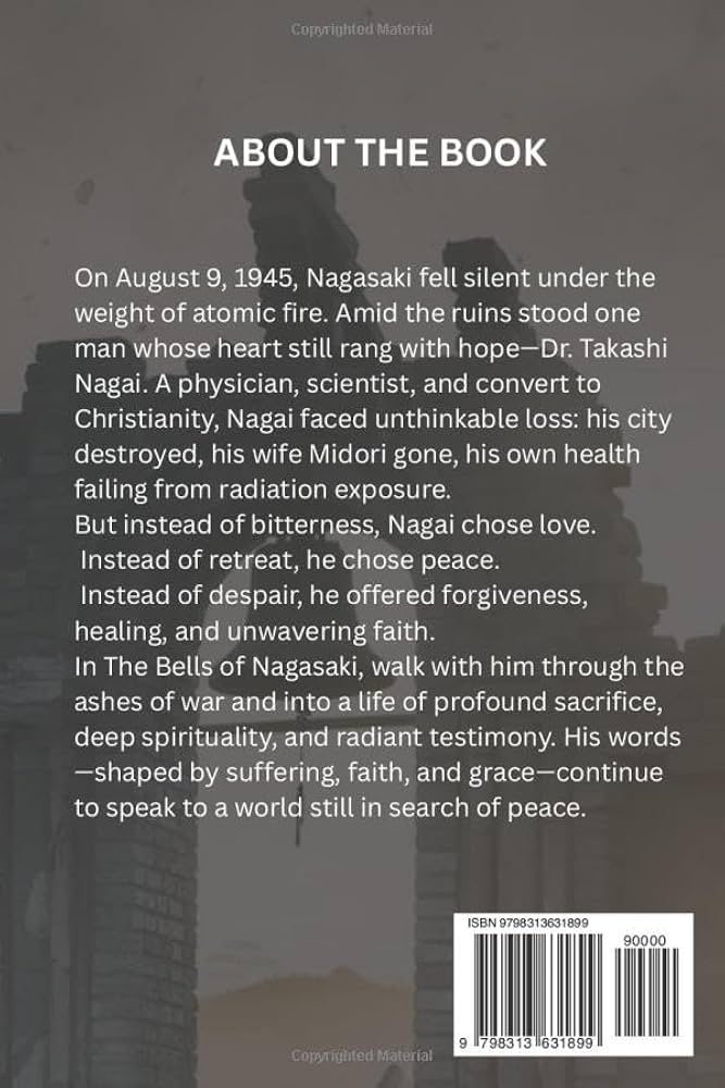 The Bells of Nagasaki: The Life and Legacy of Takashi Nagai: Yesh