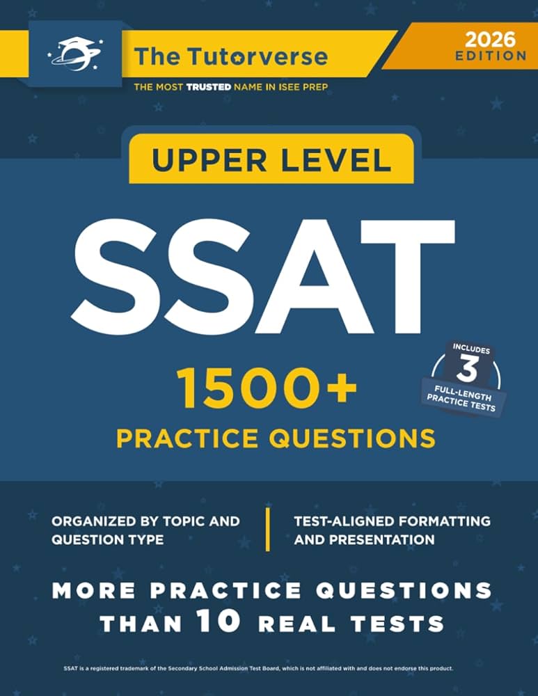 Upper Level SSAT: 1500+ Practice Questions: Tutorverse, The
