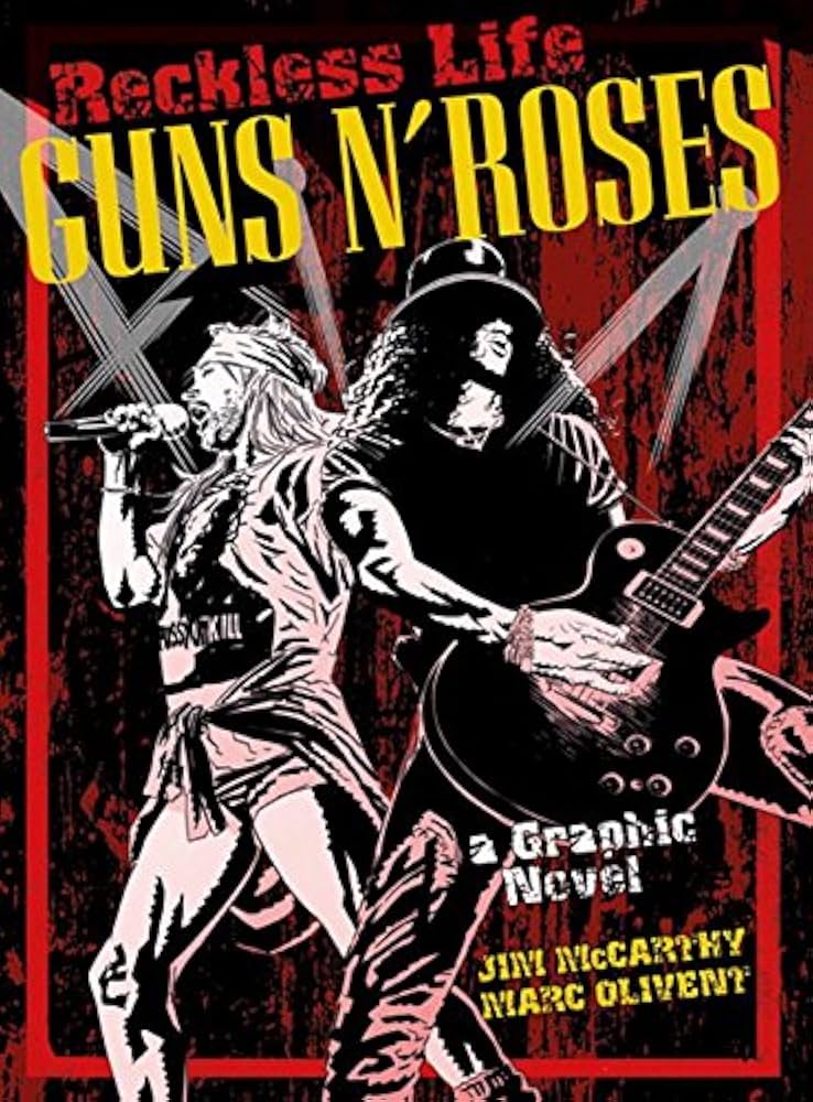 Reckless Life: Guns 'N' Roses: A Graphic Novel: McCarthy, Jim