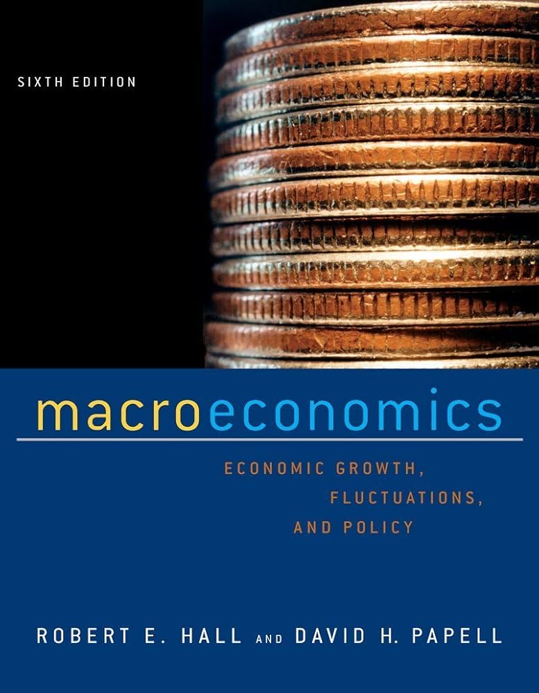 Macroeconomics: Taylor, John B., Papell, David H., Hall, Robert