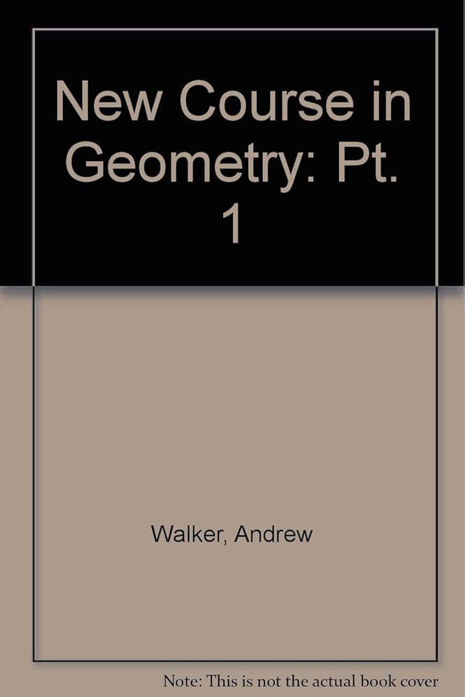 New Course in Geometry: Pt. 1 : Walker, Andrew, Millar, James