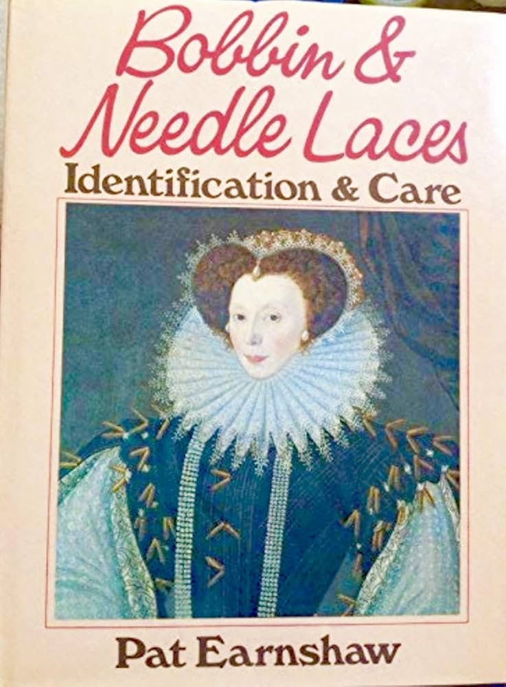 Bobbin and Needle Laces: Identification and Care (Batsford Craft