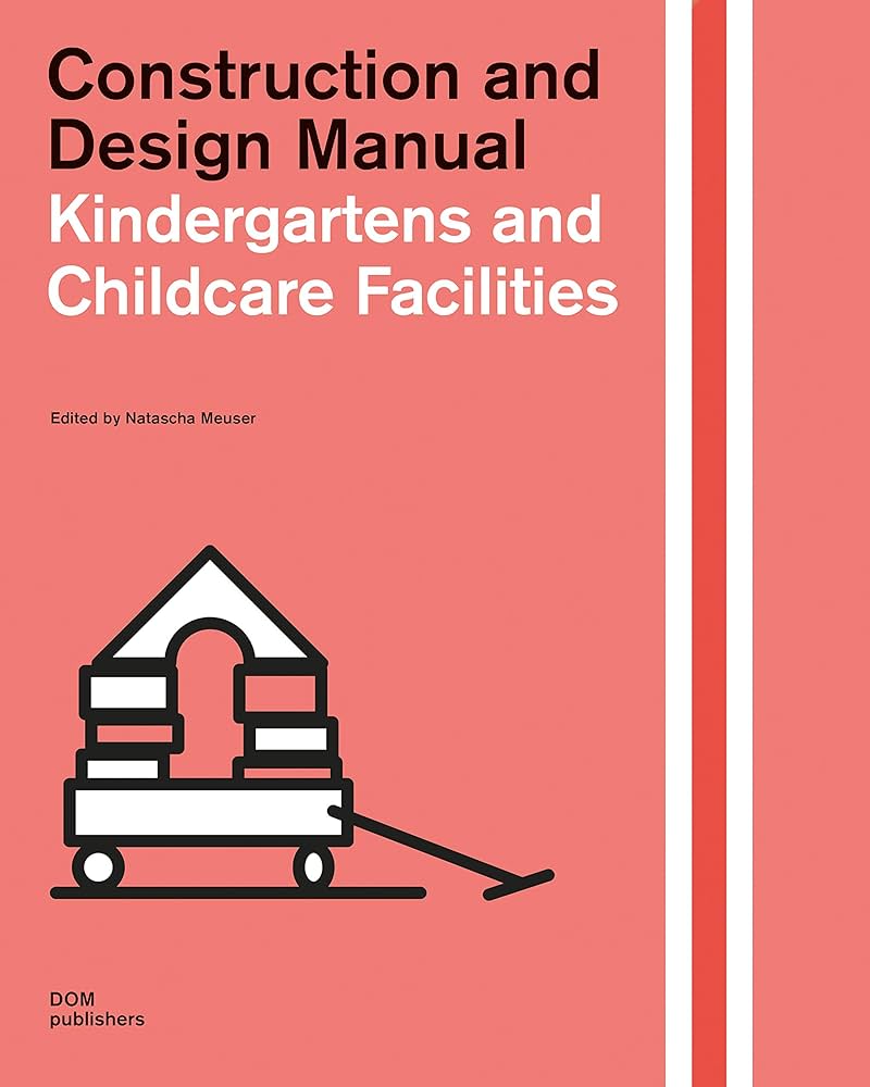 洋書 Construction and Design Manual Childcare Facilities