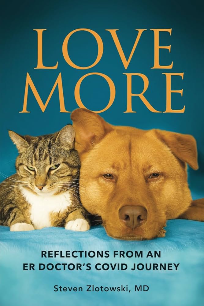 LOVE MORE: Reflections from an ER Doctor's Covid Journey