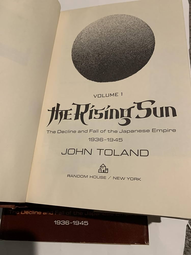 The Rising Sun: The Decline and Fall of the Fall of the Japanese